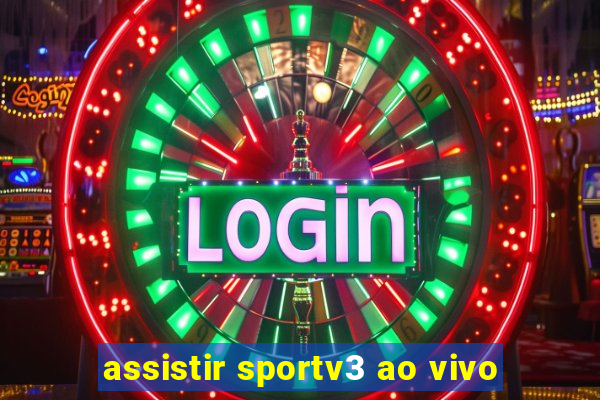 assistir sportv3 ao vivo